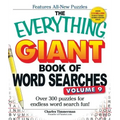 The Everything Giant Book of Word Searches, Volume 9: Over 300 Puzzles for Endless Word Search Fun!