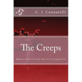 The Creeps: Modern Flash-Fiction Horror (Creepypasta)
