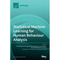 Statistical Machine Learning for Human Behaviour Analysis