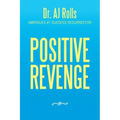 Positive Revenge