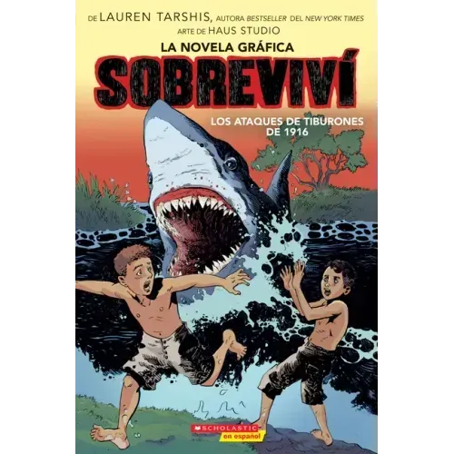Sobreviví Los Ataques de Tiburones de 1916 (Graphix) (I Survived the Shark Attacks of 1916)