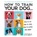 How to Train Your Dog: A Relationship-Based Approach for a Well-Behaved Dog