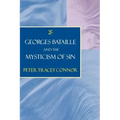 Georges Bataille and the Mysticism of Sin