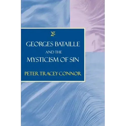 Georges Bataille and the Mysticism of Sin