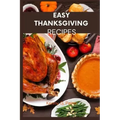 Easy Thanksgiving recipes: Classic Thanksgiving meal cookbook for the family