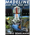 Madeline and the Bad Hat