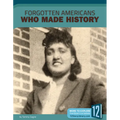 Forgotten Americans Who Made History