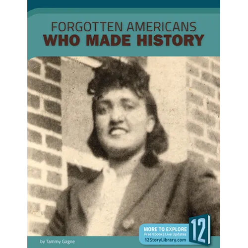 Forgotten Americans Who Made History