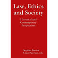 Law, Ethics and Society: Historical and Contemporary Perspectives