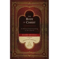 The Body of Christ: A Biblical Understanding of the Church