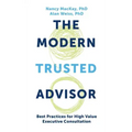 Modern Trusted Advisor: Best Practices for High Value Executive Consultation