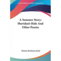 A Summer Story; Sheridan's Ride And Other Poems