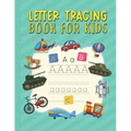 Letter Tracing Book for Kids: Kids-friendly Background Cover Alphabet English Letter Tracing Activity Book for Preschoolers and Toddlers ages 3-5