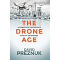 The Drone Age: A Primer for Individuals and the Enterprise