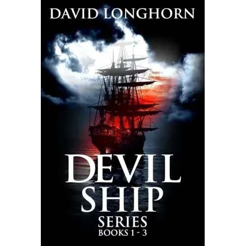 Devil Ship Series Books 1 - 3: Supernatural Suspense with Scary & Horrifying Monsters