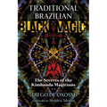 Traditional Brazilian Black Magic: The Secrets of the Kimbanda Magicians