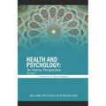 Health and Psychology: An Islamic Perspective: Volume 1