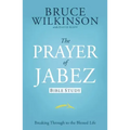 The Prayer of Jabez Bible Study: Breaking Through to the Blessed Life