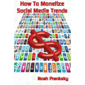 How to Monetize Social Media Trends