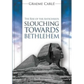 Slouching Towards Bethlehem: The Rise of the Antichrists