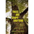 Trees Are Shape Shifters: How Cultivation, Climate Change, and Disaster Create Landscapes