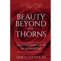 Beauty Beyond the Thorns: Discovering Gifts in Suffering