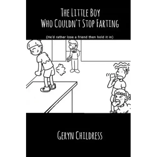 Fart Book: The Little Boy Who Couldn't Stop Farting