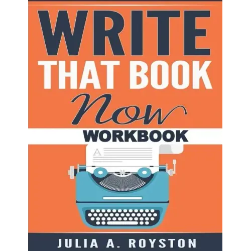 Write that Book Now Workbook