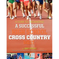 A Guide To Organizing A Successful High School Cross Country Meet