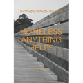 Homeless Anything Helps: An Oral History