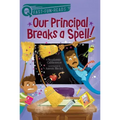 Our Principal Breaks a Spell!: A Quix Book