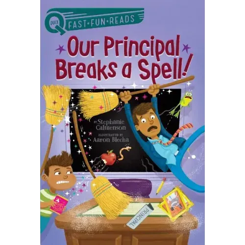 Our Principal Breaks a Spell!: A Quix Book