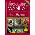 The Merck/Merial Manual for Pet Health: The Complete Health Resource for Your Dog, Cat, Horse or Other Pets - In Everyday Language