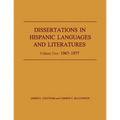 Dissertations in Hispanic Languages and Literatures: Volume Two: 1967-1977 Volume 2