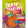 Trash to Treasure Crafts