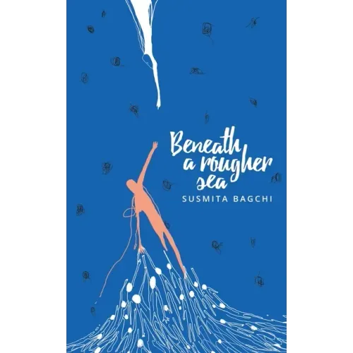 Beneath A Rougher Sea