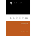I, II, & III John: A Commentary