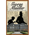 George Mueller: Pickpocket to Praying Provider