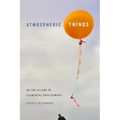 Atmospheric Things: On the Allure of Elemental Envelopment