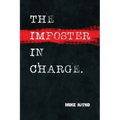The Imposter in Charge.