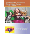 The Purple Princess: Written and Illustrated by 6-year-old Sissarella