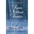 Favor Without Limits: It's Not Just an Opportunity, It's an Experience!