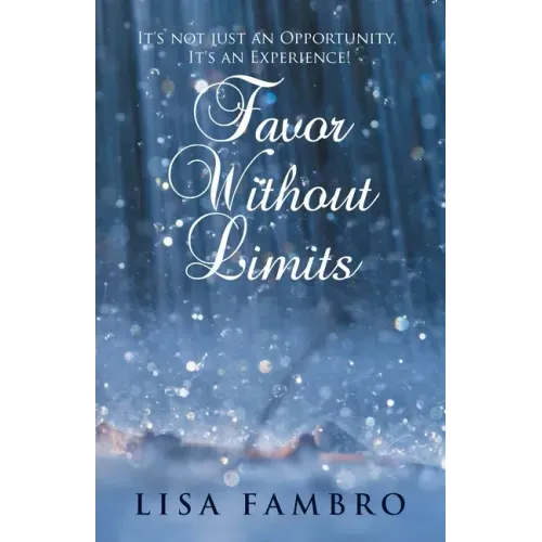 Favor Without Limits: It's Not Just an Opportunity, It's an Experience!