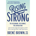 Rising Strong: The Reckoning. the Rumble. the Revolution.