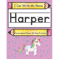 I Can Write My Name: Harper: Personalized Name Writing Practice