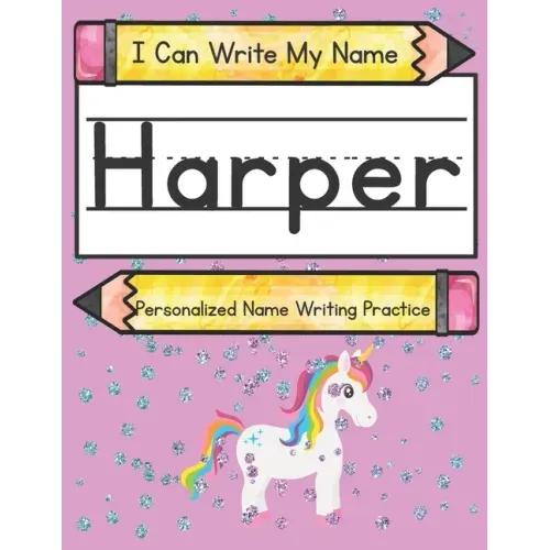 I Can Write My Name: Harper: Personalized Name Writing Practice