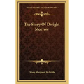 The Story Of Dwight Morrow