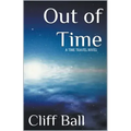 Out of Time: a Time Travel Novel