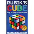 Rubik's Cube: How to Solve a Rubik's Cube, Including Rubik's Cube Algorithms