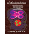 A Very Conscious Universe from Quaternion SuperStandard Theories